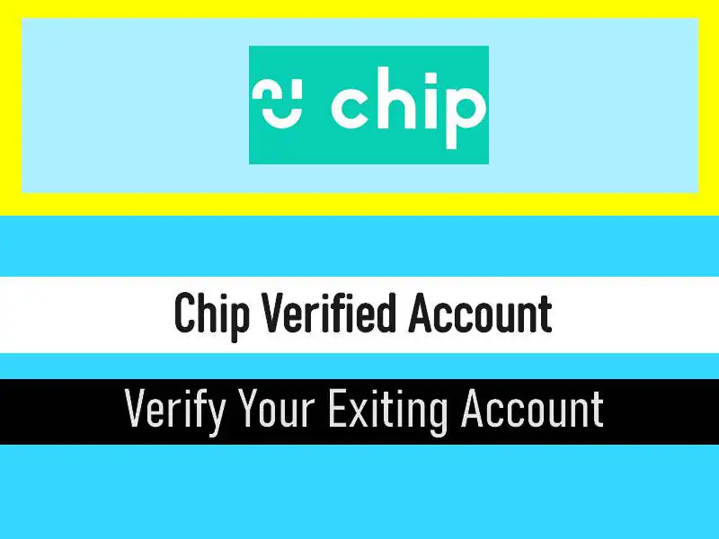 Chip bank Account/ chip identity verification